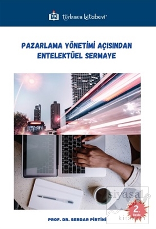 Pazarlama Yönetimi Açısından Entelektüel Sermaye