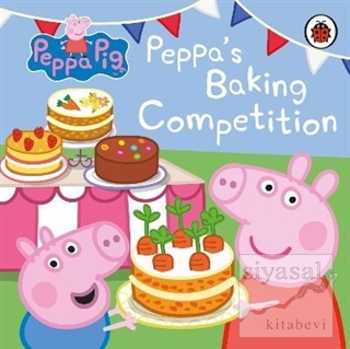 Peppa's Baking Competition (Ciltli) Kolektif