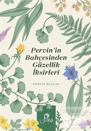 Pervin'in Bahçesinden Güzellik İksirleri