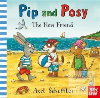 Pip and Posy The New Friend (Ciltli) Camilla Reid