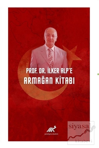 Prof. Dr. İlker Alp'e Armağan Kitabı