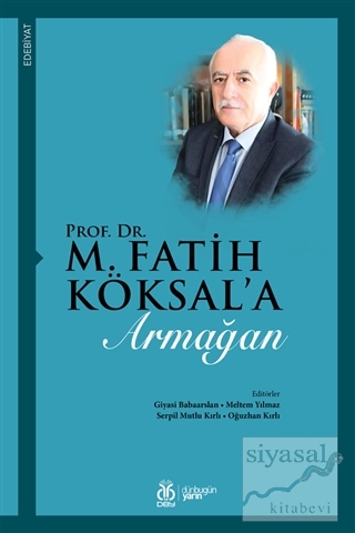 Prof. Dr. M. Fatih Köksal'a Armağan (Ciltli)