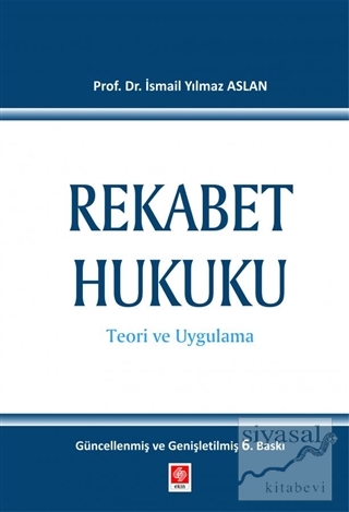 Rekabet Hukuku (Ciltli) İ. Yılmaz Aslan