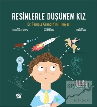 Resimlerle Düşünen Kız - Dr. Temple Grandin'in Hikayesi Julia Finley M