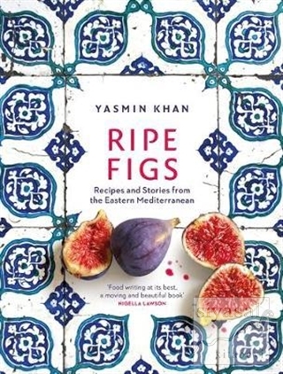 Ripe Figs (Ciltli) Yasmin Khan