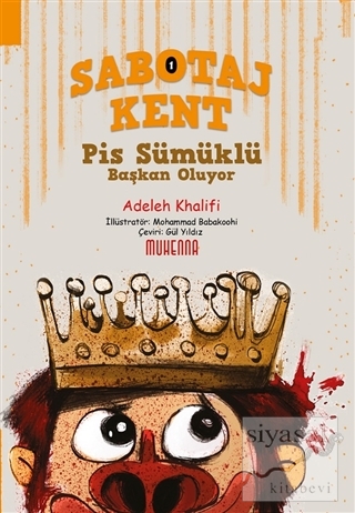 Sabotaj Kent - Pis Sümüklü Başkan Oluyor Adeleh Khalifi