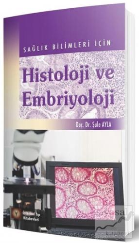 Sağlık Bilimleri İçin Histoloji ve Embriyoloji Şule Ayla