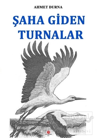 Şaha Giden Turnalar