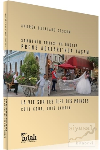 Sahnenin Arkası ve Önüyle Prens Adaları'nda Yaşam