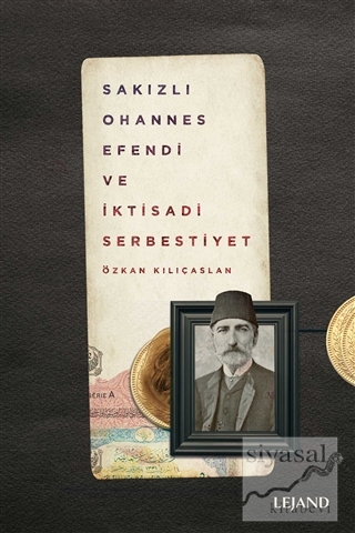 Sakızlı Ohannes Efendi ve İktisadi Serbestiyet
