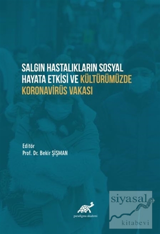 Salgın Hastalıkların Sosyal Hayata Etkisi ve Kültürümüzde Koronavirüs Vakası