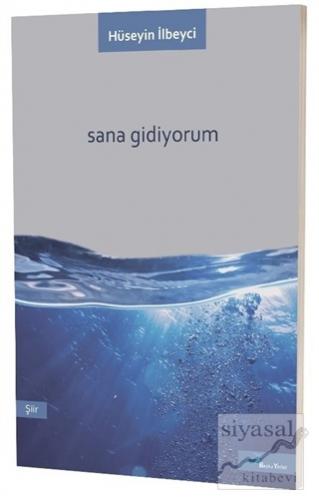 Sana Gidiyorum Hüseyin İlbeyci