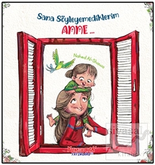 Sana Söylemediklerim Anne...