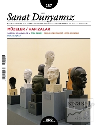 Sanat Dünyamız İki Aylık Kültür ve Sanat Dergisi Sayı: 187 Mart - Nisa