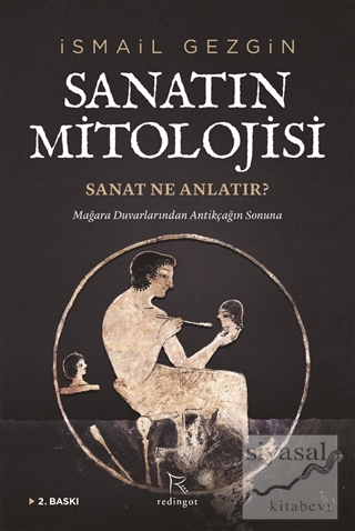 Sanatın Mitolojisi: Sanat Ne Anlatır?