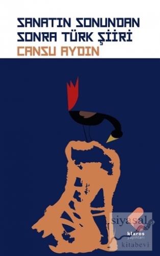 Sanatın Sonundan Sonra Türk Şiiri