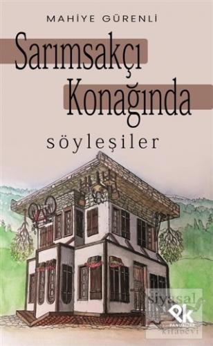 Sarımsakçı Konağında Söyleşiler