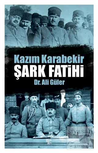 Şark Fatihi - Kazım Karabekir Ali Güler