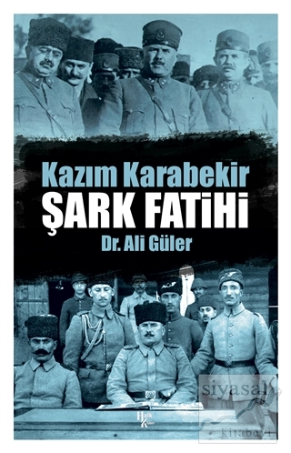 Şark Fatihi - Kazım Karabekir