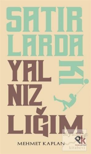 Satırlardaki Yalnızlığım