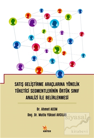 Satış Geliştirme Araçlarına Yönelik Tüketici Segmentlerinin Örtük Sınıf Analizi İle Belirlenmesi