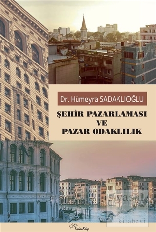 Şehir Pazarlaması ve Pazar Odaklılık