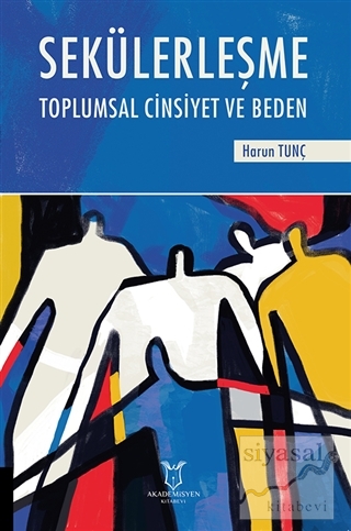 Sekülerleşme Toplumsal Cinsiyet ve Beden