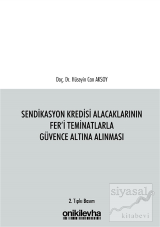 Sendikasyon Kredisi Alacaklarının Fer'i Teminatlarla Güvence Altına Alınması (Ciltli)