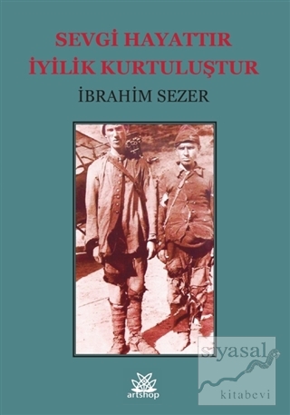 Sevgi Hayattır İyilik Kurtuluştur