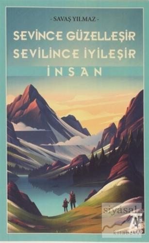Sevince Güzelleşir Sevilince İyileşir İnsan