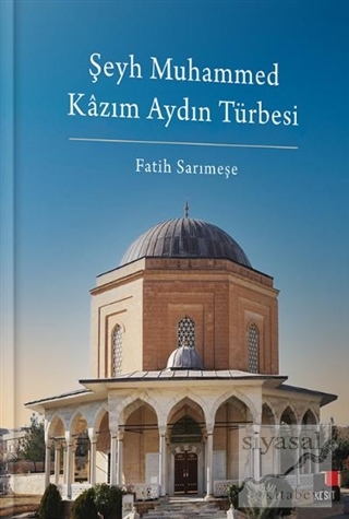 Şeyh Muhammed Kazım Aydın Türbesi (Ciltli)