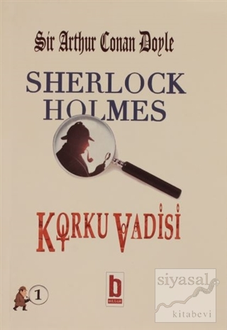 Sherlock Holmes – Korku Vadisi Sir Arthur Conan Doyle