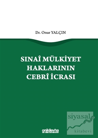 Sınai Mülkiyet Haklarının Cebri İcrası (Ciltli)