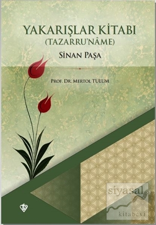 Sinan Paşa - Yakarışlar Kitabı (Tazarru'name) Mertol Tulum