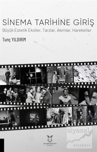 Sinema Tarihine Giriş Büyük Estetik Ekoller, Tarzlar, Akımlar, Hareketler