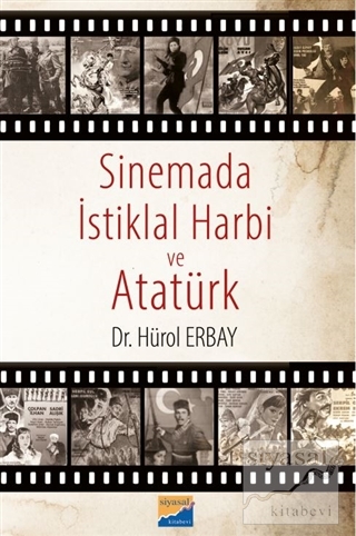 Sinemada İstiklal Harbi ve Atatürk Hürol Erbay