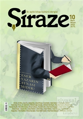 Şiraze İki Aylık Kitap Kültürü Dergisi Sayı: 10 Mart-Nisan 2022 Kolekt