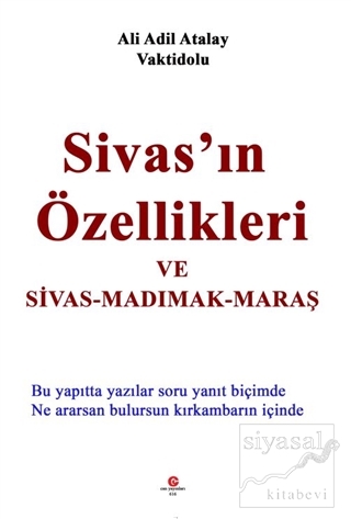 Sivas'ın Özellikleri ve Sivas-Madımak-Maraş Ali Adil Atalay Vaktidolu