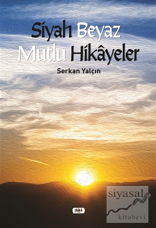 Siyah Beyaz Mutlu Hikayeler