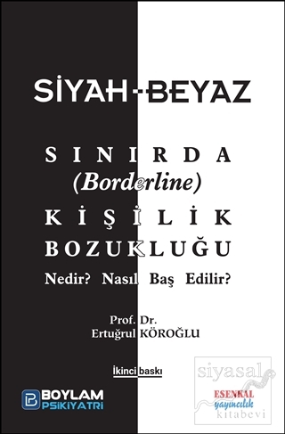 Siyah-Beyaz Sınırda (Borderline) Kişilik Bozukluğu