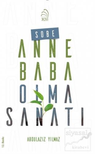 Sobe - Anne Baba Olma Sanatı