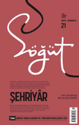 Söğüt - Türk Edebiyatı Dergisi Sayı 21 / Mart - Nisan 2023 Kolektif