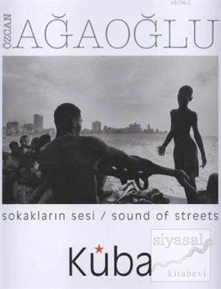 Sokakların Sesi / Sound Of Streets Küba Özcan Ağaoğlu