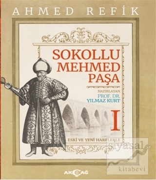 Sokollu Mehmed Paşa - Ahmed Refik 1 Ahmed Refik