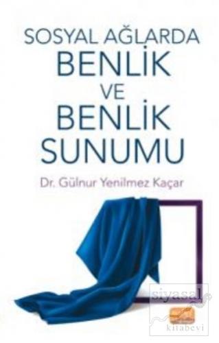 Sosyal Ağlarda Benlik ve Benlik Sunumu