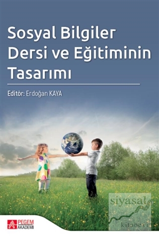 Sosyal Bilgiler Dersi ve Eğitiminin Tasarımı