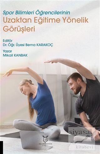 Spor Bilimleri Öğrencilerinin Uzaktan Eğitime Yönelik Görüşleri