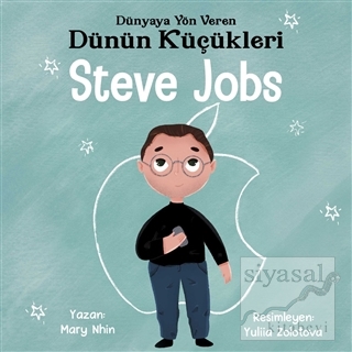 Steve Jobs - Dünyaya Yön Veren Dünün Küçükleri