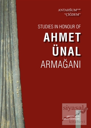 Studies in Honour of Ahmet Ünal Armağanı (Ciltli) Kolektif