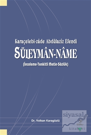 Süleyman-Name - Karaçelebi-zade Abdülaziz Efendi Volkan Karagözlü